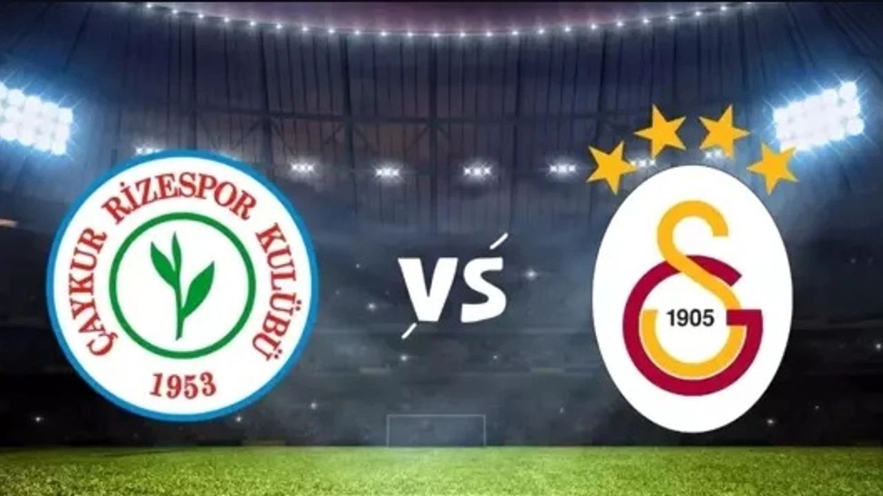 Süper Lig'de Rizespor-Galatasaray maçı heyecanı! Tarih ve saat belli oldu, futbolseverler heyecanla bekliyor.