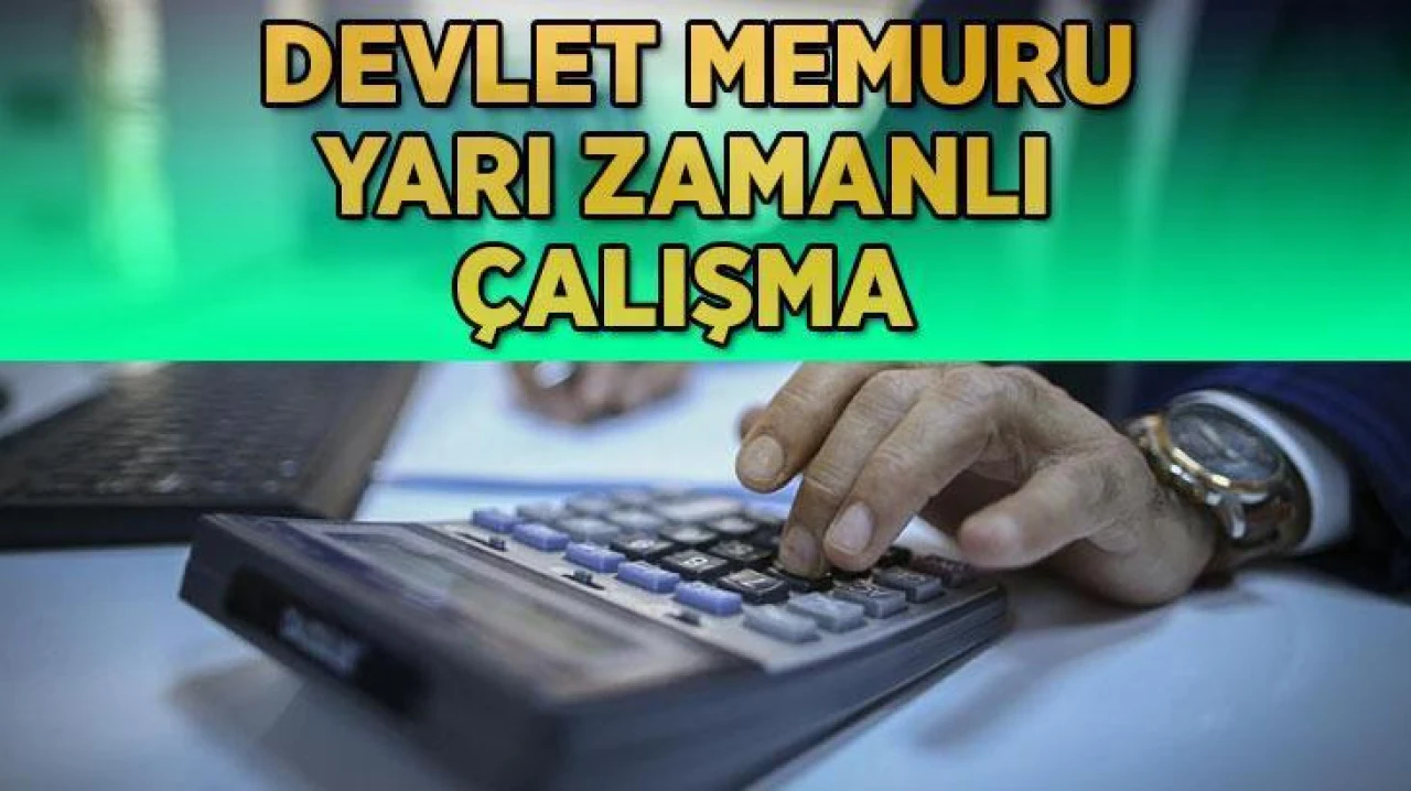 Devlet memurlarına yarı zamanlı çalışma imkanı getirecek düzenleme için çalışmalar başladı, kimler faydalanacak?