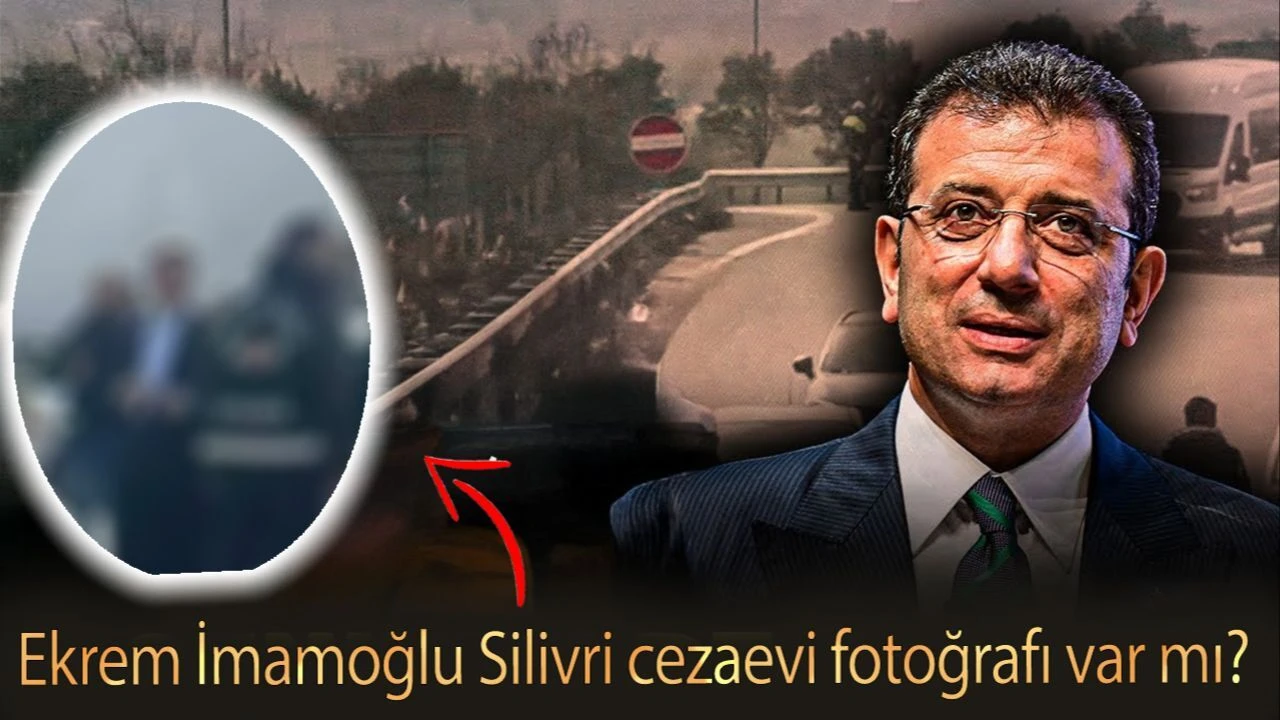 Ekrem İmamoğlu Silivri cezaevi fotoğrafı var mı? Ekrem İmamoğlu son hali merak ediliyor