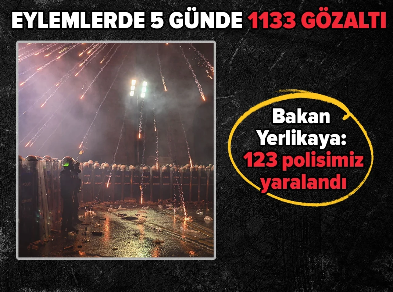 Bakan Yerlikaya duyurdu: 5 günde 1133 kişi gözaltına alındı, 123 polis yaralandı