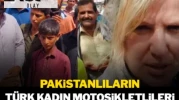 Pakistanlı erkeklerin 2 Türk kadınını kuşattığı anlar viral oldu