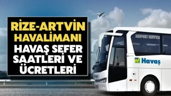 Rize-Artvin Havalimanı'ndan HAVAŞ sefer saatleri ve ücretleri hakkında detaylar