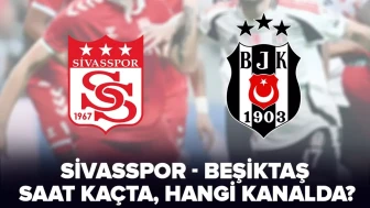 Sivasspor-Beşiktaş maçı detayları! Süper Lig'in 23. haftasında heyecan başlıyor. Maç tarihi, saati ve yayın kanalı belli oldu