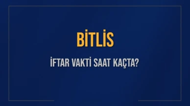 Bitlis İçin Akşam Ezanı Saati Belli Oldu! İftar Vakti Yaklaşıyor