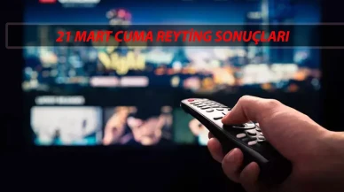 REYTİNG SONUÇLARI 21 MART CUMA | Kızılcık Şerbeti, Arka Sokaklar, Yalı Çapkını Total/AB Reyting Sıralaması