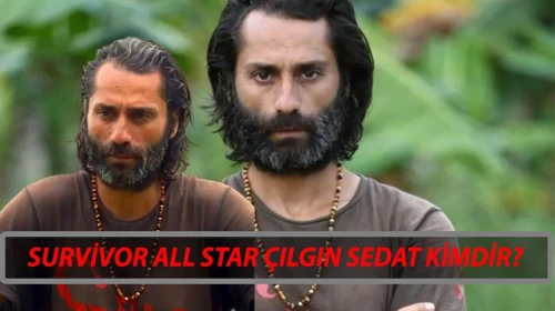 Survivor All Star Yarışmacısı Çılgın Sedat'ın Yaşamı ve Ailesi Hakkında Merak Edilenler!