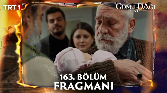 Gönül Dağı 163. Bölüm Fragmanı Yayınlandı