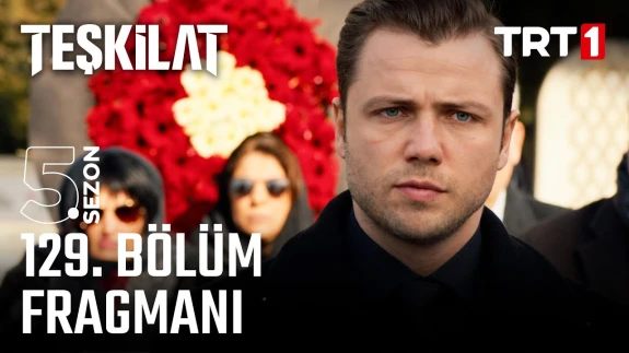 Teşkilat 129. Bölüm Fragmanı Yayınlandı